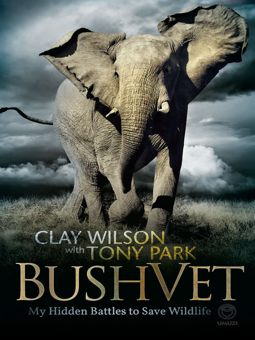 Title details for Bush Vet by Clay Wilson - Available